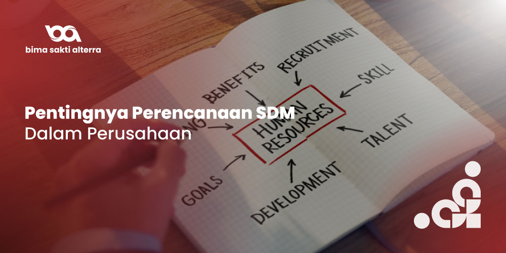 BSA - Pentingnya Perencanaan SDM Dalam Perusahaan