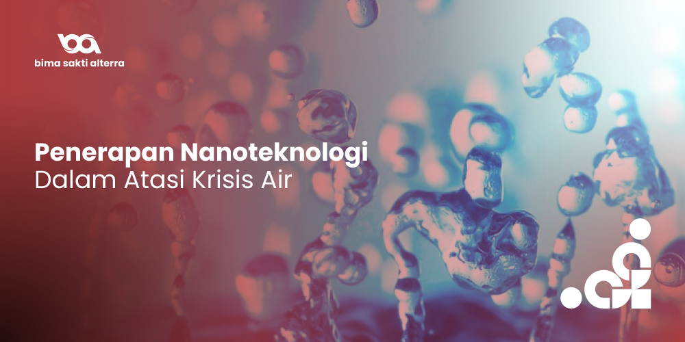 Penerapan Nanoteknologi Dalam Atasi Krisis Air